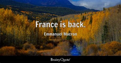 Emmanuel Macron Quotes - BrainyQuote