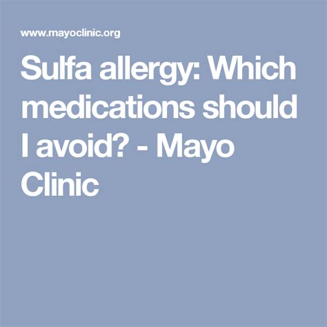 Sulfa allergy: Which medications should I avoid? - Mayo Clinic | Allergies, Mayo clinic, Medical