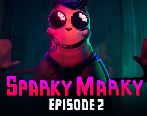 Sparky Marky: Episode 3 is coming soon! - Sparky Marky: Episode 2 by Clapperheads