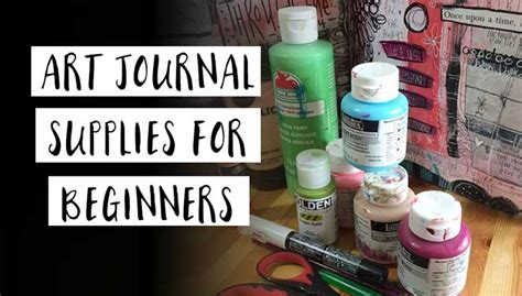 Best Art Journal Supplies for Beginners - Artjournalist