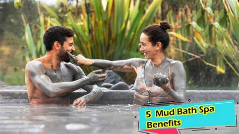 5 Top Mud Bath Spa Benefits You Wouldn’t Want To Give A Miss - YouTube