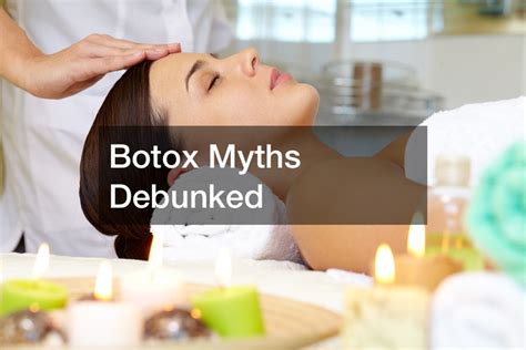 Botox Myths Debunked - News Health