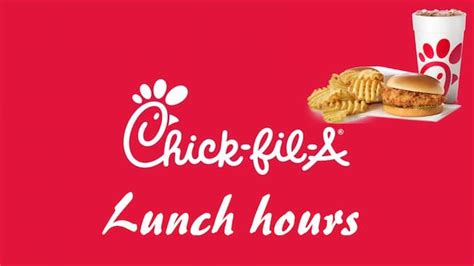 Chick-fil-A Lunch Hours With Start and End Timings