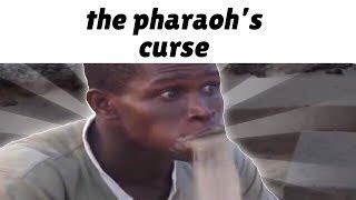 Where Did THE PHARAOHS CURSE Meme Come From? | Doovi