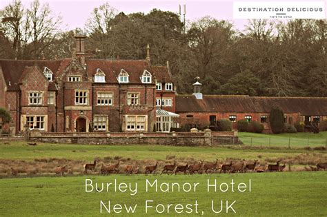 Burley Manor Hotel, New Forest - DESTINATION DELICIOUS