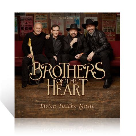 Brothers Of The Heart: Listen To The Music CD – Gaither Online Store