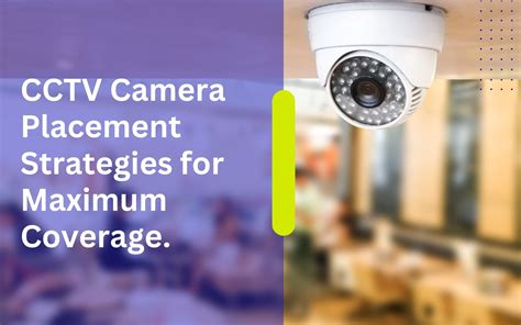 CCTV Camera Placement Strategies for Maximum Coverage.