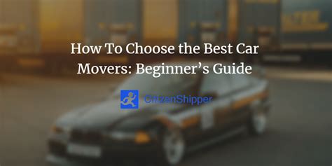 How To Choose the Best Car Movers: Beginner’s Guide