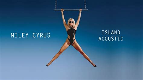 Miley Cyrus - Island (Acoustic) - YouTube