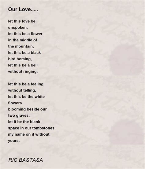 Our Love..... Poem by RIC BASTASA - Poem Hunter