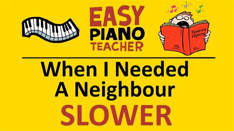 When I Needed A Neighbour SLOW piano tutorial: EASY keyboard song (hymn ...