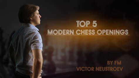 Top 5 Modern Chess Openings - Chess.com