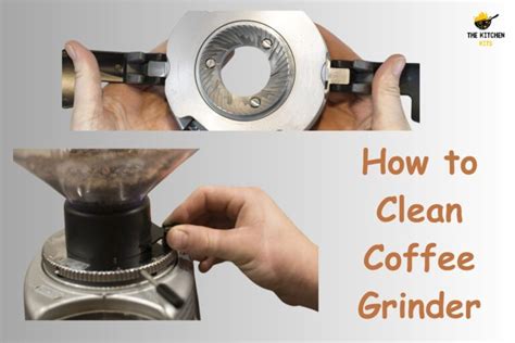 How to Clean Coffee Grinder – The Kitchen Kits