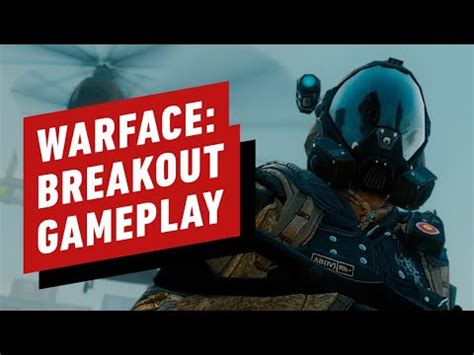 Warface: Breakout 17 Minutes of Gameplay - YouTube