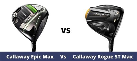 Callaway Epic Max Vs. Callaway Rogue ST Max Driver Comparison & Review ...