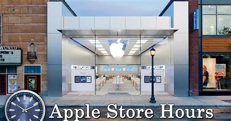 Apple Store Hours of Operation Today | Open 24 Hours, Holiday Schedule