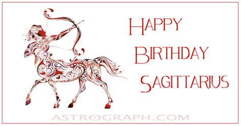 ASTROGRAPH - Happy Birthday Sagittarius!