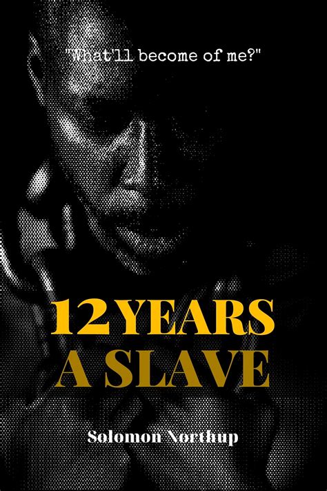 12 Years a Slave by Solomon Northup | Goodreads