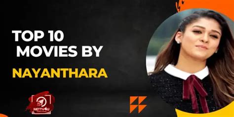 Top 10 Movies By Nayanthara | Latest Articles | NETTV4U