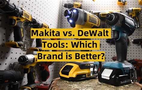 Makita vs. DeWalt Tools: Which Brand is Better? - ToolsProfy