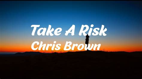 Chris Brown - Take A Risk (Lyrics) - YouTube