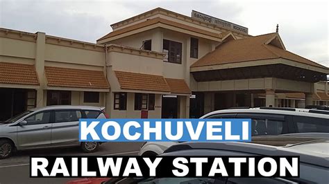 Kochuveli Railway Station - YouTube