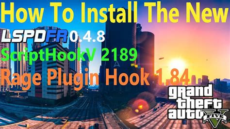 How To Install The New LSPDFR, ScriptHookV, And Rage Plugin Hook! For ...