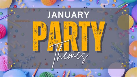 20 Easy and Festive January Party Themes For 2023 | PartyGenre