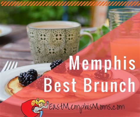 Recommend Spots for Brunch - East Memphis Moms