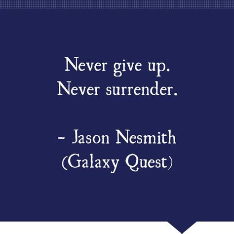 Galaxy Quest Quotes. QuotesGram