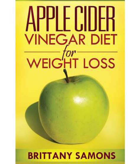 Apple Cider Vinegar Diet for Weight Loss (Its Book): Buy Apple Cider ...