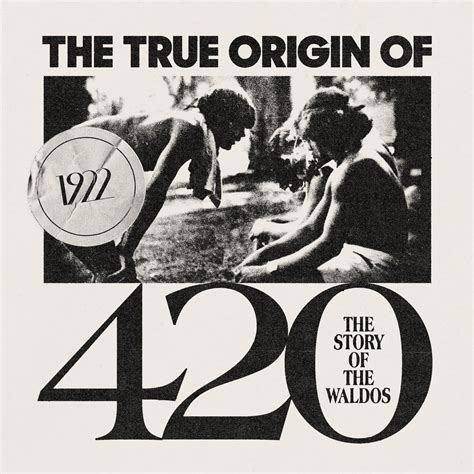 The Origin of 420 — 1922 Cannabis