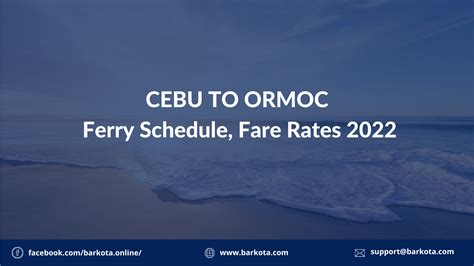 Cebu to Ormoc Ferry Schedule, Fare Rates 2022 - BARKOTA