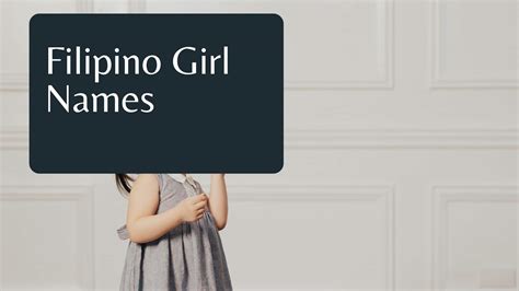 138 Filipino Girl Names and Their Meanings