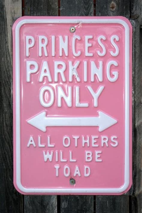 princess parking only, funny parking signs - Dump A Day