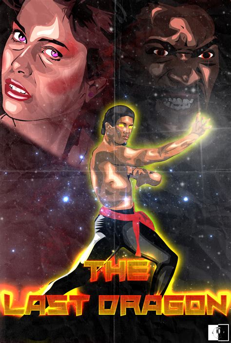 The Last Dragon Poster by daartist0490 on DeviantArt