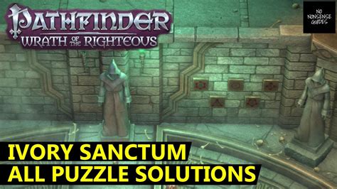 Pathfinder Wrath of The Righteous Ivory Sanctum Puzzle Solutions - All 4 Wall Button Puzzles ...