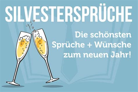 60 Silvestersprüche: Kurz, lustig + Neujahrswünsche