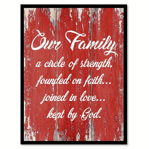 Our Family A Circle Of Strength Founded On Faith Joined In Love Kept By God Quote Saying Red ...