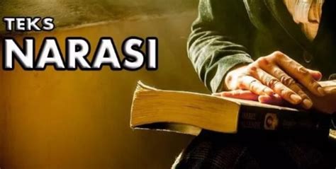 Teks Narasi – Pengertian, Ciri, Tujuan, Struktur, Unsur, Jenis Dan Contoh