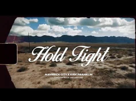 Hold Tight Lyrics - Kirk Franklin