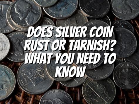 Does Silver Coin Rust Or Tarnish? What You Need To Know - The ...