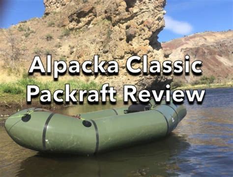 Alpacka Classic Packraft Review - SectionHiker.com