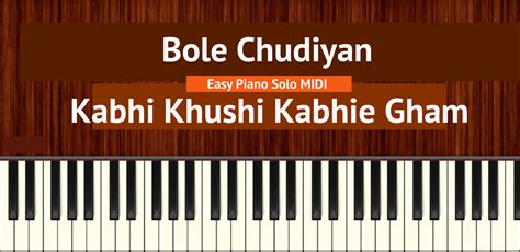 Bole Chudiyan Easy Piano Solo MIDI – Bollypiano