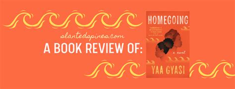 Homegoing: A Book Review – Slanted Spines