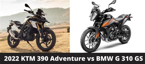 2022 KTM 390 Adventure vs BMW G 310 GS: Adventure tourers compared