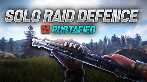 SOLO RAID DEFENSE ! Rust - YouTube