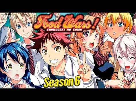 Food Wars! Shokugeki no Soma SEASON 6 Will The Anime Return For Another Course? - YouTube