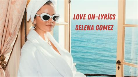 Selena Gomez - Love On (Lyrics) - YouTube