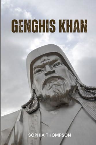 Genghis Khan by Sophia Thompson | Goodreads